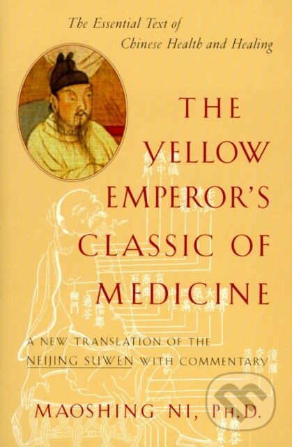 Kniha: The Yellow Emperor's Classic of Medicine (Maoshing Ni). Shambhala, 1995 Kniha: The Yellow Emperor's Classic of Medicine (Maoshing Ni). Shambhala, 1995