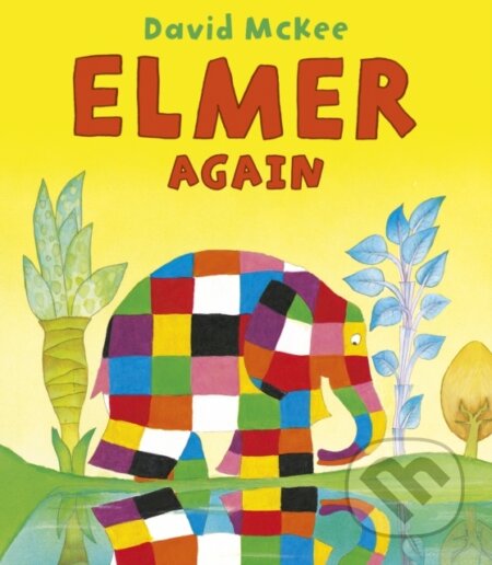 Kniha: Elmer Again (David Mckee). Andersen, 2010 Kniha: Elmer Again (David Mckee). Andersen, 2010