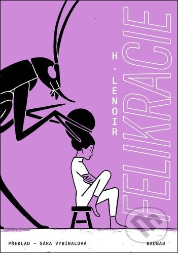 Kniha: Felikracie (H. Lenoir). Baobab, 2025 Kniha: Felikracie (H. Lenoir). Baobab, 2025