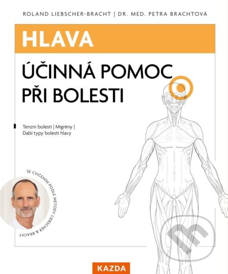 Kniha: Hlava (Roland Liebscher-Bracht a Petra Bracht). Nakladatelství KAZDA, 2025 Kniha: Hlava (Roland Liebscher-Bracht a Petra Bracht). Nakladatelství KAZDA, 2025
