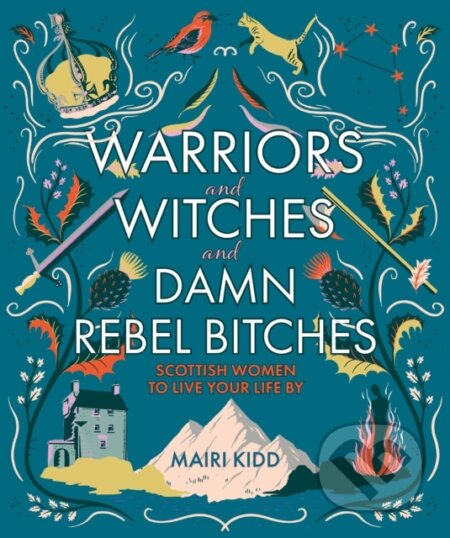 Kniha: Warriors and Witches and Damn Rebel Bitches (Mairi Kidd). Black and White, 2019 Kniha: Warriors and Witches and Damn Rebel Bitches (Mairi Kidd). Black and White, 2019