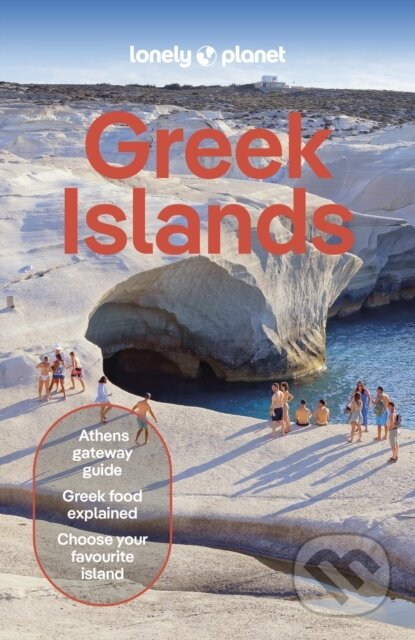Kniha: Lonely Planet Greek Islands (Lonely Planet). Lonely Planet, 2025 Kniha: Lonely Planet Greek Islands (Lonely Planet). Lonely Planet, 2025