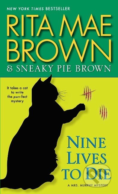 Kniha: Nine Lives to Die (Rita Mae Brown). Random House, 2015 Kniha: Nine Lives to Die (Rita Mae Brown). Random House, 2015