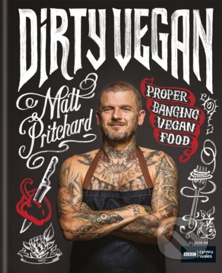 Kniha: Dirty Vegan (Matt Pritchard a One Tribe TV Limited). Mitchell Beazley, 2018 Kniha: Dirty Vegan (Matt Pritchard a One Tribe TV Limited). Mitchell Beazley, 2018
