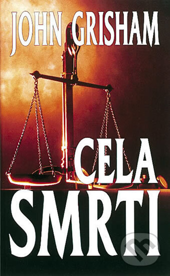 Kniha: Cela smrti (John Grisham). Knižní klub, 1995 Kniha: Cela smrti (John Grisham). Knižní klub, 1995
