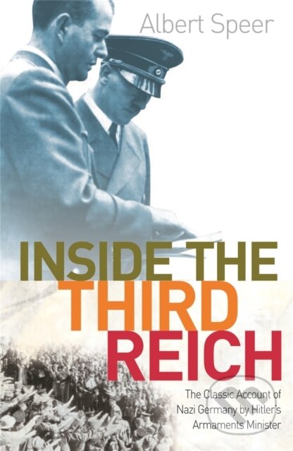 Kniha: Inside The Third Reich (Albert Speer). Weidenfeld and Nicolson, 2009 Kniha: Inside The Third Reich (Albert Speer). Weidenfeld and Nicolson, 2009
