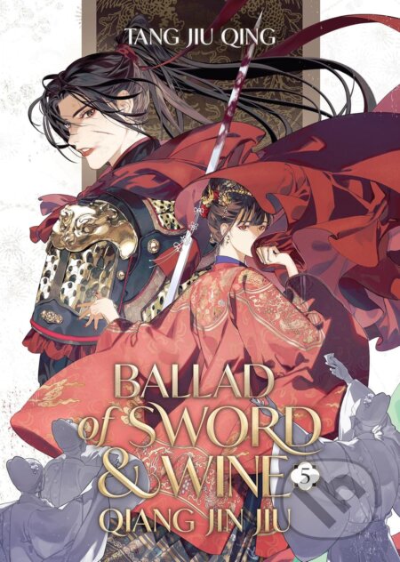 Kniha: Ballad of Sword and Wine: Qiang Jin Jiu (Novel) Vol. 5 (Qing Jiu Tang). Seven Seas, 2025 Kniha: Ballad of Sword and Wine: Qiang Jin Jiu (Novel) Vol. 5 (Qing Jiu Tang). Seven Seas, 2025