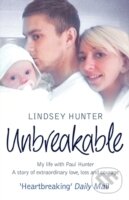 Kniha: Unbreakable : My Life with Paul Hunter (Lindsey Hunter). HarperCollins Publishers, 2008 Kniha: Unbreakable : My Life with Paul Hunter (Lindsey Hunter). HarperCollins Publishers, 2008