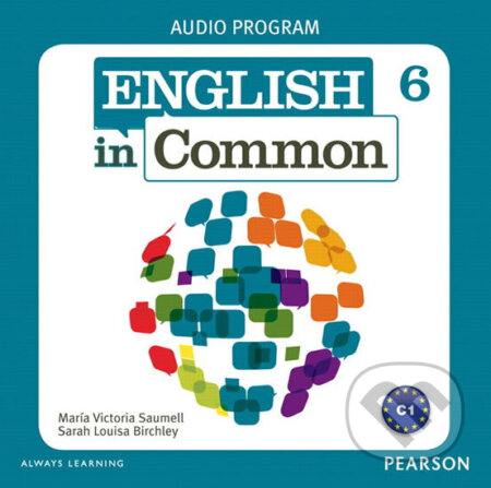 Kniha: English in Common 6 Audio Program (CDs) (Victoria Maria Saumell). Pearson, 2012 Kniha: English in Common 6 Audio Program (CDs) (Victoria Maria Saumell). Pearson, 2012