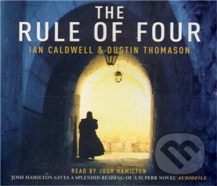 Kniha: The Rule of Four (Ian Caldwell). Random House, 2009 Kniha: The Rule of Four (Ian Caldwell). Random House, 2009