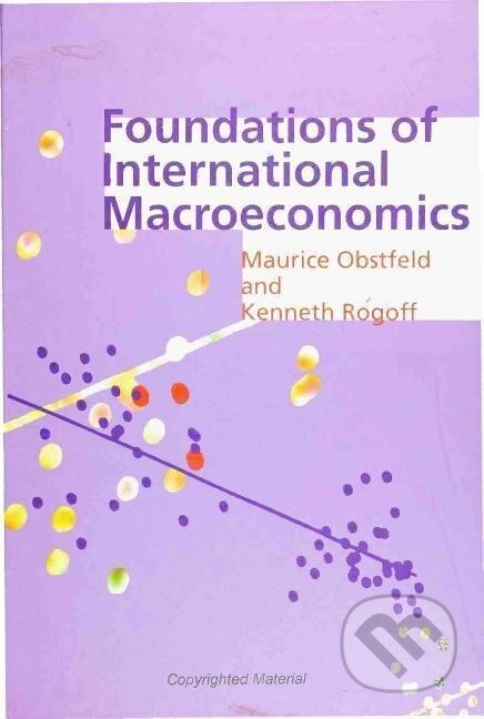 Kniha: Foundations of International Macroeconomics (Kenneth Rogoff). The MIT Press, 1996 Kniha: Foundations of International Macroeconomics (Kenneth Rogoff). The MIT Press, 1996