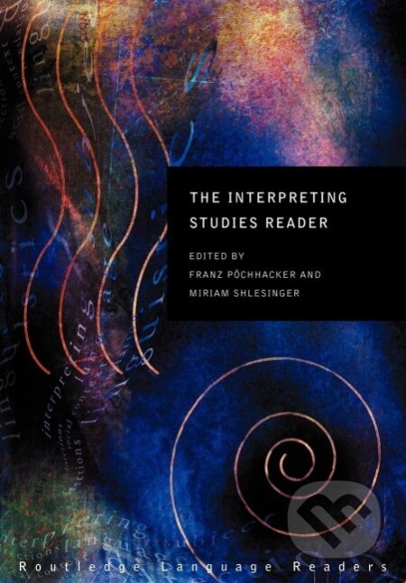 Kniha: The Interpreting Studies Reader (Franz Pöchhacker). Routledge, 2001 Kniha: The Interpreting Studies Reader (Franz Pöchhacker). Routledge, 2001