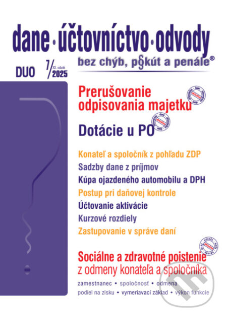 Kniha: Dane, účtovníctvo, odvody bez chýb, pokút a penále č. 7 / 2025 - Prerušenie odpisovania majetku (Poradca s.r.o.). Poradca s.r.o., 2025 Kniha: Dane, účtovníctvo, odvody bez chýb, pokút a penále č. 7 / 2025 - Prerušenie odpisovania majetku (Poradca s.r.o.). Poradca s.r.o., 2025