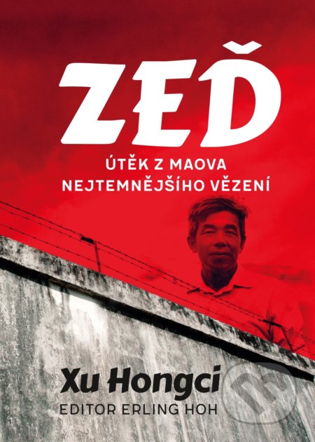 Kniha: Zeď (Erling Hoh a Xu Hongci), 2018 Kniha: Zeď (Erling Hoh a Xu Hongci), 2018