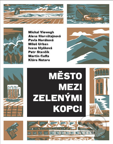 Kniha: Město mezi zelenými kopci (Autorský kolektiv). Listen, 2018 Kniha: Město mezi zelenými kopci (Autorský kolektiv). Listen, 2018