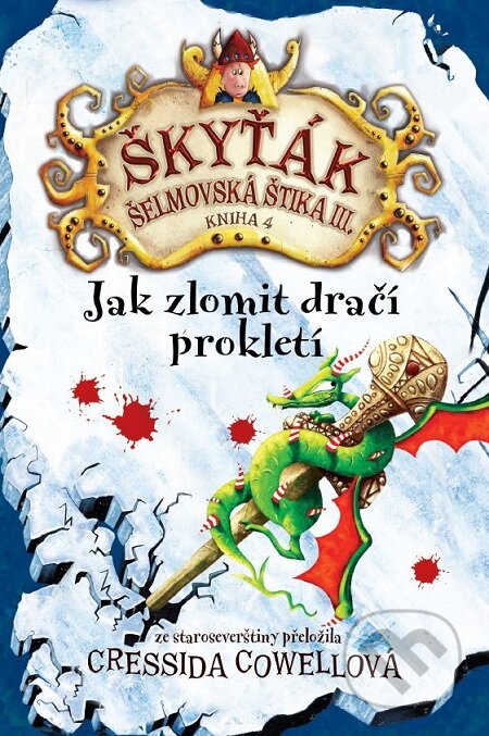 E-kniha: Jak zlomit dračí prokletí (Cressida Cowell). Slovart CZ E-kniha: Jak zlomit dračí prokletí (Cressida Cowell). Slovart CZ