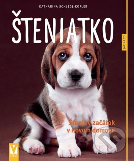 Kniha: Šteniatko (Katharina Schleglová-Koflerová). Vašut, 2018 Kniha: Šteniatko (Katharina Schleglová-Koflerová). Vašut, 2018