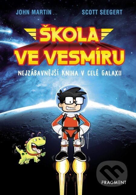 Kniha: Škola ve vesmíru (Scott Seegert). Nakladatelství Fragment, 2018 Kniha: Škola ve vesmíru (Scott Seegert). Nakladatelství Fragment, 2018