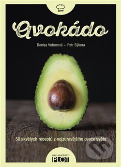 Kniha: Avokádo (Petr Sýkora). Plot, 2018 Kniha: Avokádo (Petr Sýkora). Plot, 2018