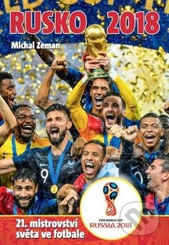 Kniha: Rusko 2018 (Michal Zeman). Ottovo nakladatelství, 2018 Kniha: Rusko 2018 (Michal Zeman). Ottovo nakladatelství, 2018