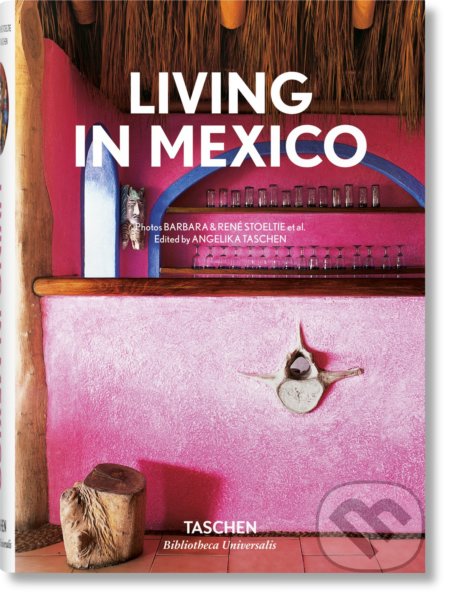 Living in Mexico - Barbara Stoeltie, Taschen, 2018