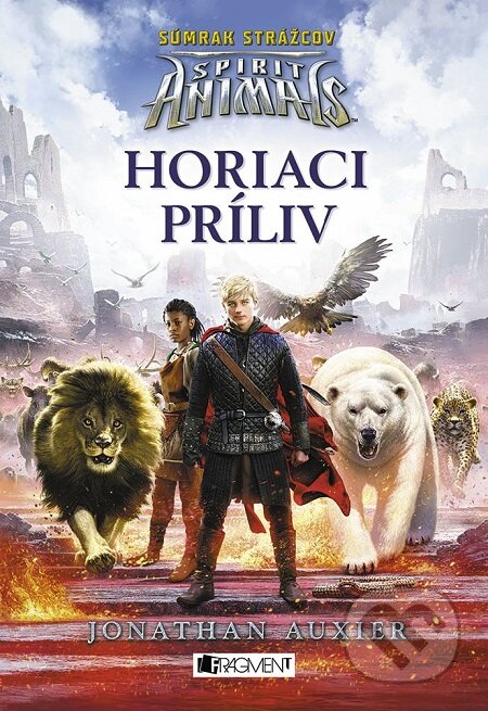 E-kniha: Spirit Animals - Súmrak strážcov: Horiaci príliv (Mull Brandon). Fragment, 2018 E-kniha: Spirit Animals - Súmrak strážcov: Horiaci príliv (Mull Brandon). Fragment, 2018