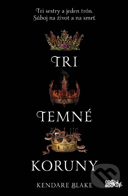 E-kniha: Tri temné koruny (Kendare Blake). CooBoo SK, 2018 E-kniha: Tri temné koruny (Kendare Blake). CooBoo SK, 2018