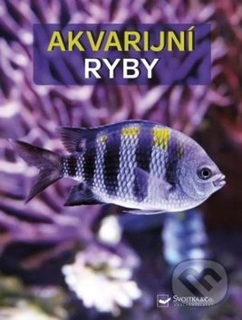 Kniha: Akvarijní ryby (Burkard Kahl, Dieter Vogt a Wally Kahl). Svojtka&Co., 2018 Kniha: Akvarijní ryby (Burkard Kahl, Dieter Vogt a Wally Kahl). Svojtka&Co., 2018