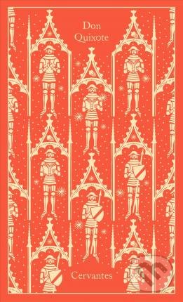 Kniha: Don Quixote (Miguel de Cervantes Saavedra). Penguin Books, 2018 Kniha: Don Quixote (Miguel de Cervantes Saavedra). Penguin Books, 2018