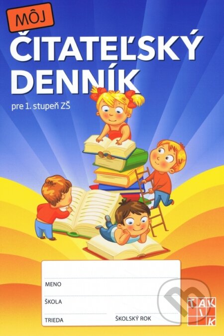 Kniha: Môj čitateľský denník pre 1. stupeň ZŠ (Autorský kolektiv). Taktik, 2018 Kniha: Môj čitateľský denník pre 1. stupeň ZŠ (Autorský kolektiv). Taktik, 2018