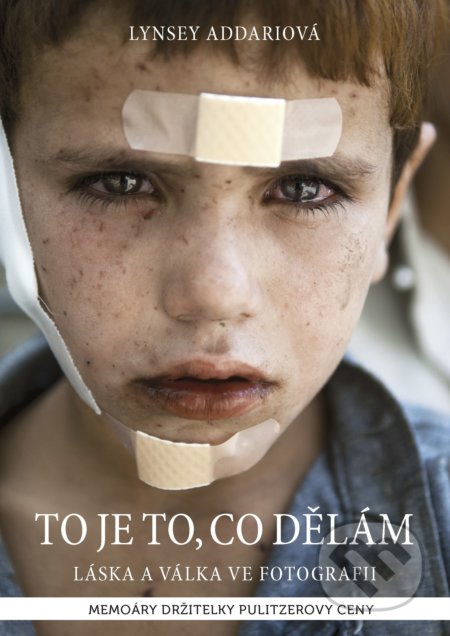Kniha: To je to, co dělám (Lynsey Addari). XYZ, 2018 Kniha: To je to, co dělám (Lynsey Addari). XYZ, 2018