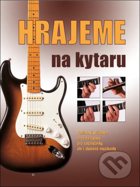Kniha: Hrajeme na kytaru (Ottovo nakladatelství). Ottovo nakladatelství, 2018 Kniha: Hrajeme na kytaru (Ottovo nakladatelství). Ottovo nakladatelství, 2018