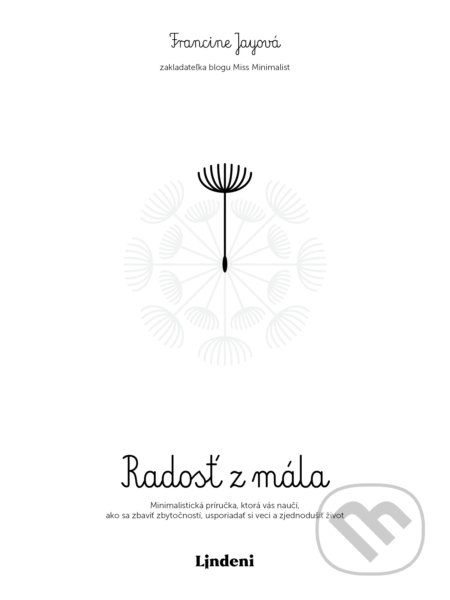 Kniha: Radosť z mála (Francine Jay). Lindeni, 2018 Kniha: Radosť z mála (Francine Jay). Lindeni, 2018