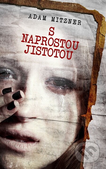 E-kniha: S naprostou jistotou (Adam Mitzner). Baronet, 2018 E-kniha: S naprostou jistotou (Adam Mitzner). Baronet, 2018