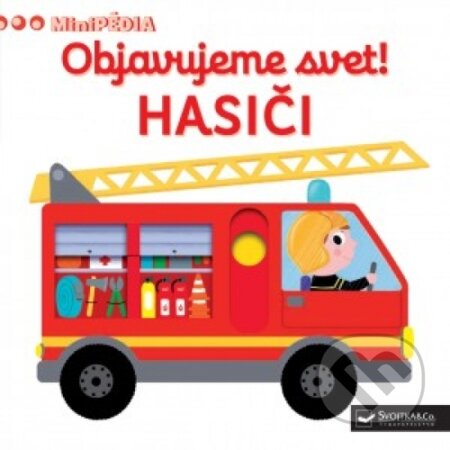 Kniha: Hasiči (Svojtka&Co.). Svojtka&Co., 2018 Kniha: Hasiči (Svojtka&Co.). Svojtka&Co., 2018