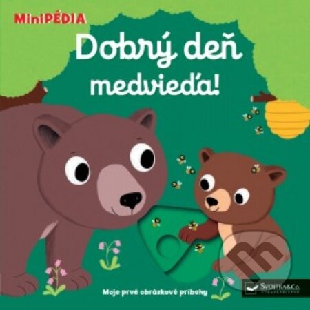 Kniha: Dobrý deň, medvieďa! (Svojtka&Co.). Svojtka&Co., 2018 Kniha: Dobrý deň, medvieďa! (Svojtka&Co.). Svojtka&Co., 2018