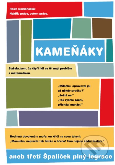 Kniha: Kameňáky aneb Třetí špalíček plný legrace (XYZ). XYZ, 2018 Kniha: Kameňáky aneb Třetí špalíček plný legrace (XYZ). XYZ, 2018