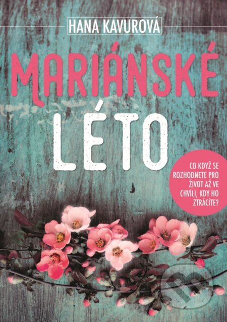 Kniha: Mariánské léto (Hana Kavurová). XYZ, 2018 Kniha: Mariánské léto (Hana Kavurová). XYZ, 2018