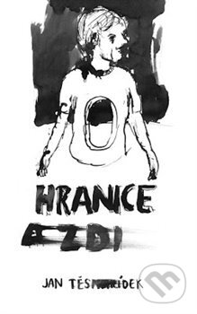 Kniha: Hranice a zdi (Jan Těsnohlídek). Jan Těsnohlídek - JT´s nakladatelství, 2018 Kniha: Hranice a zdi (Jan Těsnohlídek). Jan Těsnohlídek - JT´s nakladatelství, 2018