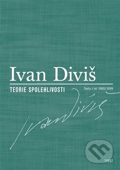 Kniha: Teorie spolehlivosti (Ivan Diviš). Torst, 2002 Kniha: Teorie spolehlivosti (Ivan Diviš). Torst, 2002