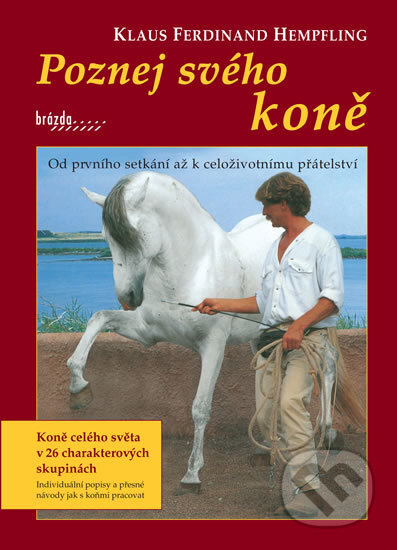 Kniha: Poznej svého koně (Ferdinand Klaus Hempfling). Brázda, 2018 Kniha: Poznej svého koně (Ferdinand Klaus Hempfling). Brázda, 2018