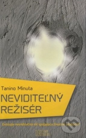 Kniha: Neviditeľný režisér (Tanino Minuta). Nové mesto, 2013 Kniha: Neviditeľný režisér (Tanino Minuta). Nové mesto, 2013