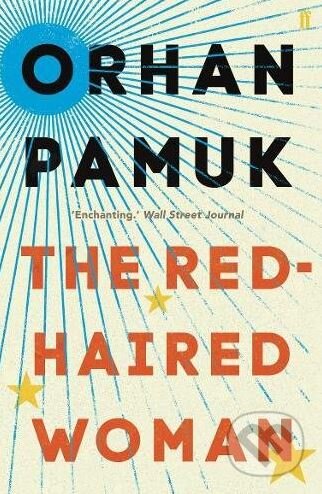 Kniha: The Red-Haired Woman (Orhan Pamuk). Faber and Faber, 2018 Kniha: The Red-Haired Woman (Orhan Pamuk). Faber and Faber, 2018