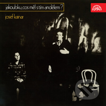 Audiokniha: Jakoubku, cos měl s tím andělem? (Josef Kainar). Supraphon, 2018 Audiokniha: Jakoubku, cos měl s tím andělem? (Josef Kainar). Supraphon, 2018