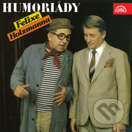Audiokniha: Humoriády Felixe Holzmanna (Felix Holzmann). Supraphon, 2018 Audiokniha: Humoriády Felixe Holzmanna (Felix Holzmann). Supraphon, 2018