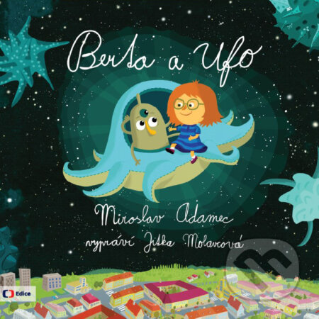 Audiokniha: Berta a Ufo (Miroslav Adamec). Edice ČT, 2018 Audiokniha: Berta a Ufo (Miroslav Adamec). Edice ČT, 2018