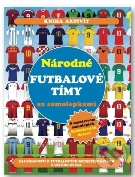 Kniha: Národné futbalové tímy so samolepkami (Adrián Zahlut). Svojtka&Co., 2025 Kniha: Národné futbalové tímy so samolepkami (Adrián Zahlut). Svojtka&Co., 2025