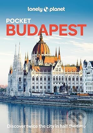 Kniha: Lonely Planet Pocket Budapest (Kata Fari, Lonely Planet a Steve Fallon). Lonely Planet, 2025 Kniha: Lonely Planet Pocket Budapest (Kata Fari, Lonely Planet a Steve Fallon). Lonely Planet, 2025