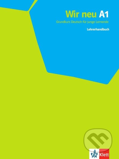 Kniha: Wir neu 1 (A1) - Lehrerhandbuch (Giorgio Motta). Klett, 2014 Kniha: Wir neu 1 (A1) - Lehrerhandbuch (Giorgio Motta). Klett, 2014