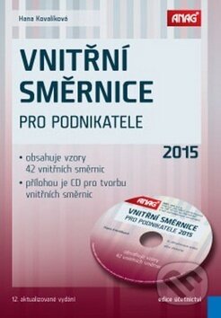 Kniha: Vnitřní směrnice pro podnikatele 2015 + CD (Hana Kovalíková). ANAG, 2015 Kniha: Vnitřní směrnice pro podnikatele 2015 + CD (Hana Kovalíková). ANAG, 2015